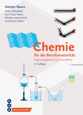 Chemie f?r die Berufsmaturit?t: Erg?nzungsband Typ Gesundheit (Print inkl. ...