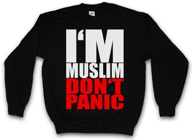 I?M Muslim Don?T Panic Sweatshirt Pullover Allah Islam Moslem Türkiye Sweat