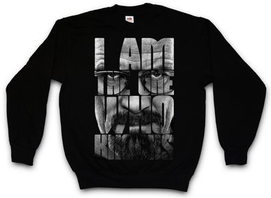 I Am The One Who Knocks Sweatshirt Pullover Breaking Heisenberg White Walter Bad