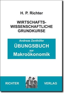 bungsbuch zur Makro?konomik (Wirtschaftswissenschaftliche Grundkurse), And ...