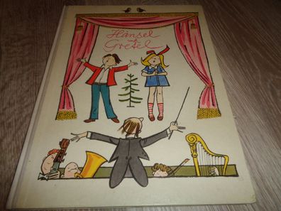 Hänsel und Gretel -eine illustrierte Geschichte nach Märchenoper Erstauflage 1972