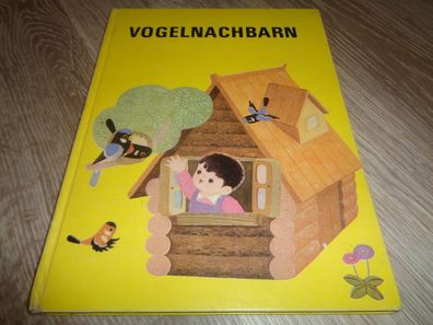 Vogelnachbarn - Kinderbuch -Erstauflage 1986