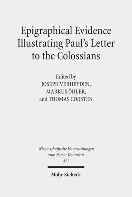 Epigraphical Evidence Illustrating Paul's Letter to the Colossians (Wissens ...