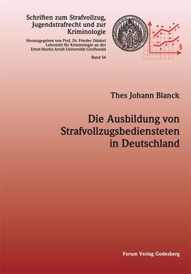 Die Ausbildung von Strafvollzugsbediensteten in Deutschland (Schriften zum ...