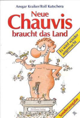 Ansgar Kraiker / Rolf Kutschera: Neue Chauvis braucht das Land (1992) Eichborn - Neu
