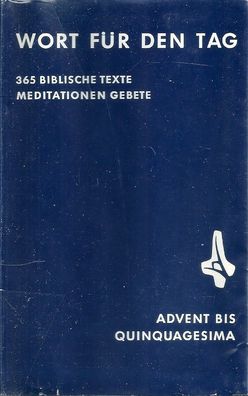 Wort für den Tag Band 1 - Advent bis Quinquagesima (1968) Matthias-Grünewald