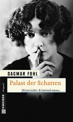 Palast der Schatten (Historische Romane im Gmeiner-verlag), Dagmar Fohl
