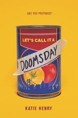 Let's Call It a Doomsday, Katie Henry