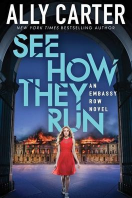 See How They Run (Embassy Row, Band 2), Ally Carter