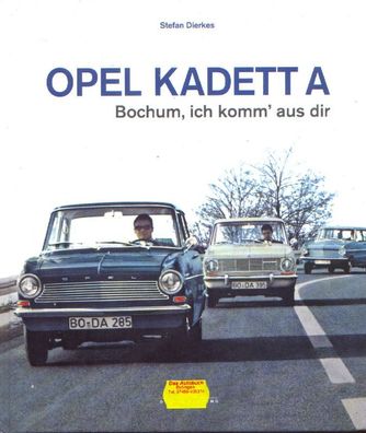 Opel Kadett A - Bochum, ich komm aus dir