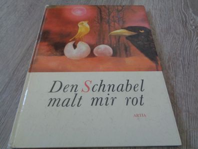 Den Schnabel malt mir rot -Artia Verlag 1980