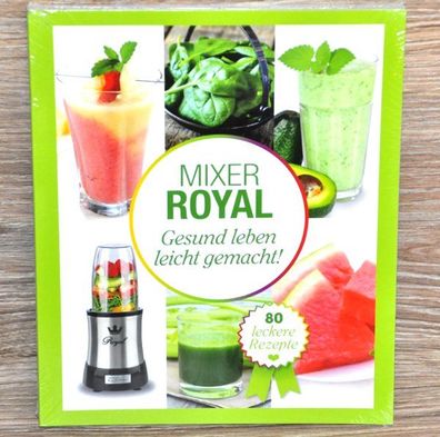 Mixer Royal Rezeptbuch Kochbuch Leckere Rezepte für Nutrition auch Buch NEU