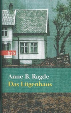 Anne B. Ragde: Das Lügenhaus (2010) btb