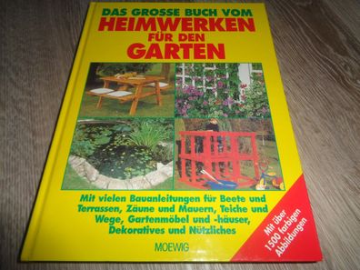 Das grosse Buch vom Heimwerken für den Garten