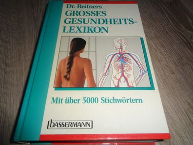 Dr. Reitners Grosses Gesundheits-Lexikon mit über 5000 Stichwörtern