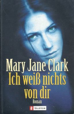 Mary Jane Clark: Ich weiß nichts von dir (2000) Ullstein 25101