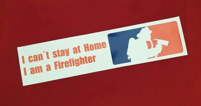 Aufkleber "I am a Firefighter" Sticker Feuerwehr