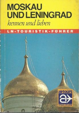 Heinz Schewe: Moskau und Leningrad kennen und lieben (1987) LN-Verlag 63