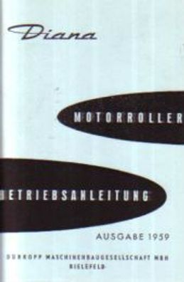 Betriebsanleitung Motorroller Dürkop Diana Roller Standard 9,5 PS 12 Volt Bosch