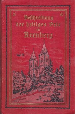 Dr. Johann Clausen: Beschreibung der heiligen Orte in Arenberg (1908) Schaar & Dathe