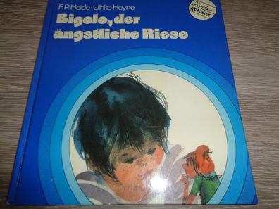 F.B. Heide / Ulrike Heyne - Bigolo, der ängstliche Riese-Fackelträger 1972