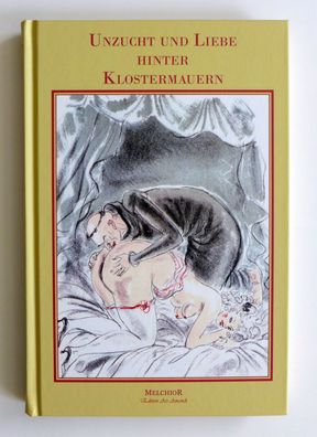 Unzucht und Liebe hinter Klostermauern Melchior Verlag Edition Ars Amandi