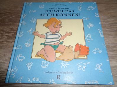 Madeleine Brunelet-Ich will das auch können -Kindermann Verlag Berlin