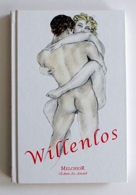 Willenlos + Die liebestollen Schwestern Melchior Verlag Edition Ars Amandi