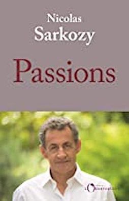 Passions (Hors collection), Nicolas Sarkozy