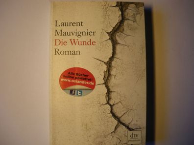 Die Wunde - Roman von Laurent Mauvignier