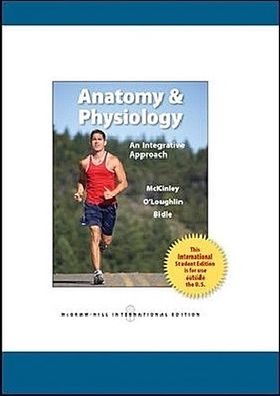 Anatomy & Physiology, International Student Edition, Michael McKinley, Vale ...
