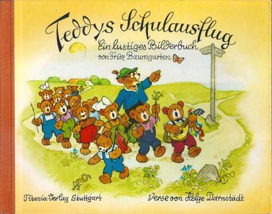 Fritz Baumgarten: Teddys Schulausflug (1960) Titania 1. Auflage