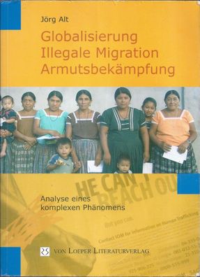 Jörg Alt: Globalisierung, illegale Migration, Armutsbekämpfung (2009) Loeper