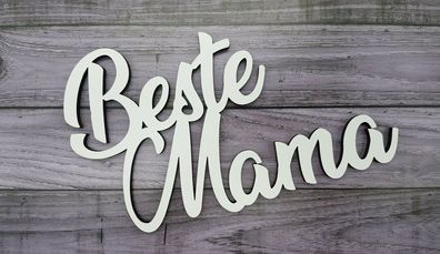 Schriftzug Beste Mama - Holz Mutter Mami Muttertag Geschenk Kinder Deko