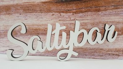 Schriftzug Saltybar Holz Hochzeit Party Veranstaltung Tischdeko Deko Dekoration