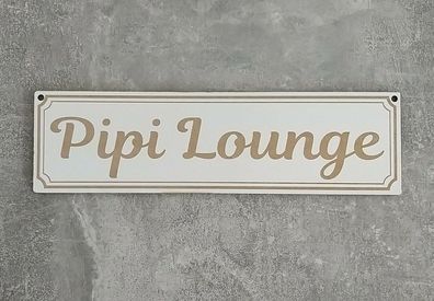 Schild Pipi Lounge -- Holz Deko Tür Wand Shabby Geschenk Türschild