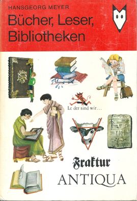 Hansgeorg Meyer: Bücher, Leser, Bibliotheken (1987) Der Kinderbuchverlag LSV 7832