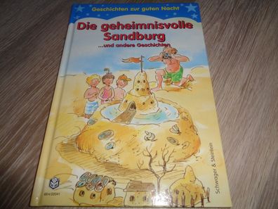 Geschichten zur guten Nacht - Die geheimnisvolle Sandburg .. und andere Geschichten