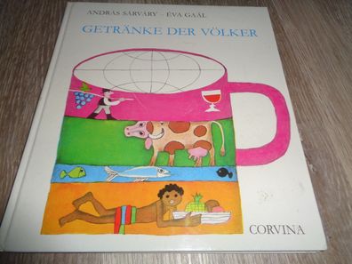 Andras Sarvary -Eva Gaal - Getränke der Völker -Corvina Verlag 1979