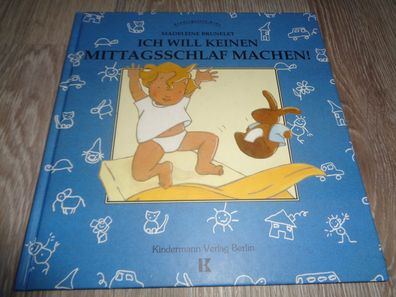 Ich will keinen Mittagsschlaf machen! Kindermann Verlag Berlin