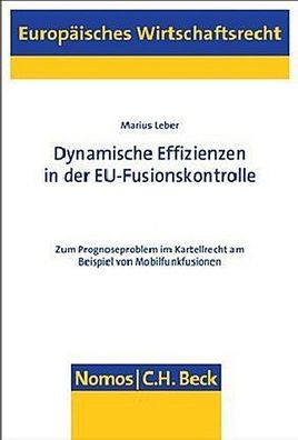 Dynamische Effizienzen in der EU-Fusionskontrolle: Zum Prognoseproblem im K ...