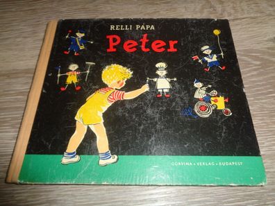 Relli Pápa -Peter was willst du werden -sehr altes Bilderbuch