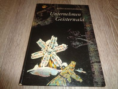 Bodo schulenburg - Unternehmen Geisterwald