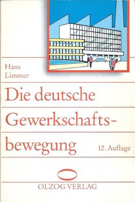 Hans Limmer: Die deutsche Gewerkschaftsbewegung (1988) 12. Auflage Olzog 279