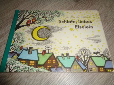 Papp Bilderbuch- Schlafe, liebes Elselein- 10. Auflage 1979