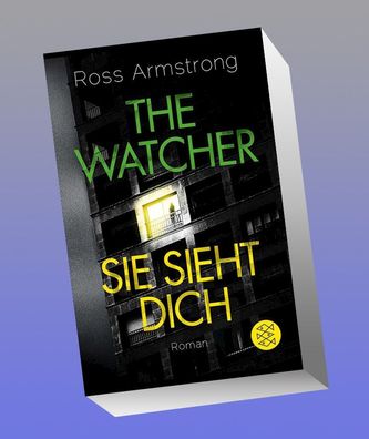 The Watcher - Sie sieht dich: Roman, Ross Armstrong