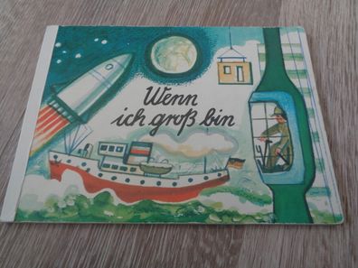 Papp Bilderbuch -Wenn ich groß bin -Ruth Hetsch, Erich Gürtzig -2. Auflage