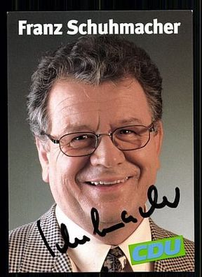 Franz Schuhmacher CDU Autogrammkarte Original Signiert + 9432