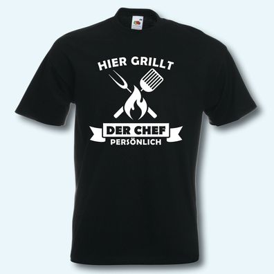 T-Shirt, Fun-Shirt, hier grillt der Chef persönlich, Grill, Griller, Party