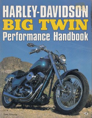 Harley Davidson Big Twin Performance Handbook